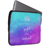 Het leven hoeft niet perfect te zijn laptop sleeve (Voorkant Rechts)