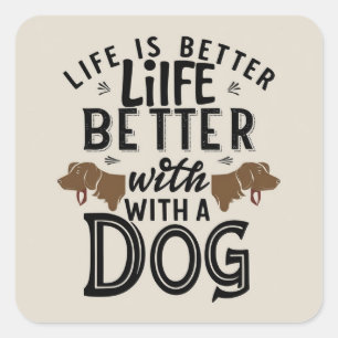 Het leven houdt van honden vierkante sticker