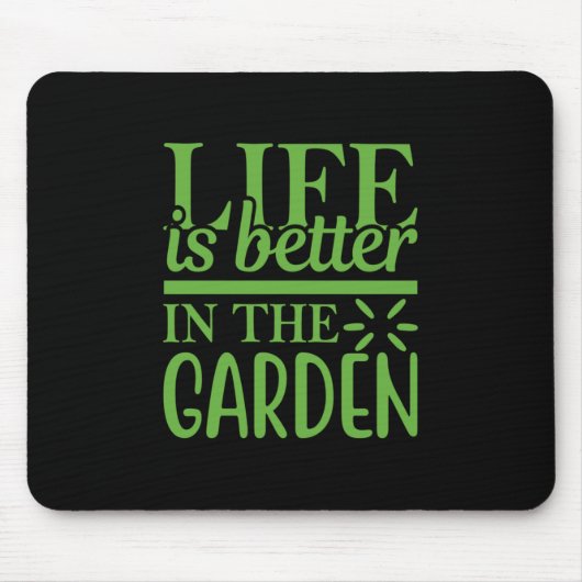 Het leven in de tuin is beter muismat (Voorkant)