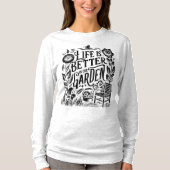 Het leven in de tuin is beter t-shirt (Voorkant)