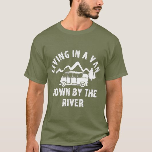 Het leven in een Van beneden bij de rivier T-shirt (Voorkant)