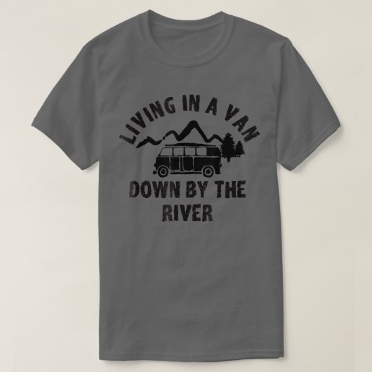Het leven in een Van beneden bij de rivier T-shirt (Design voorkant)