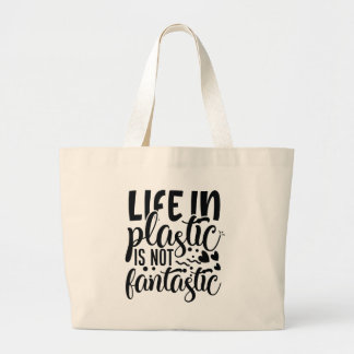 Het leven in plastic is niet fantastisch grote tote bag
