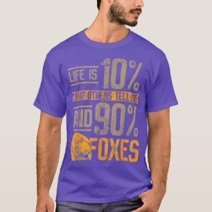 Het leven is 10 wat anderen me vertellen en 90 foe t-shirt