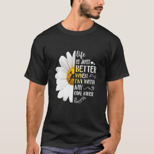 Het leven is alleen maar beter als ik bij mijn kol t-shirt