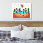 Het leven is alleen maar vleierig canvas afdruk (Insitu (Slaapkamer))