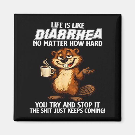 Het leven is als diarree, hoe hard je ook probeert magneet (Voorkant)
