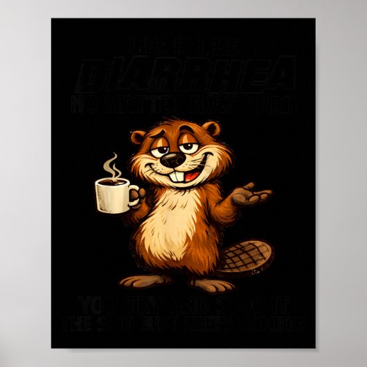 Het leven is als diarree Hoe hard je ook probeert Poster (Voorkant)