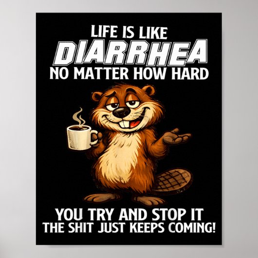 Het leven is als diarree, hoe hard je ook probeert poster (Voorkant)