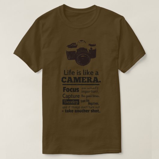 Het leven is als een citaat van een camera t-shirt (Design voorkant)