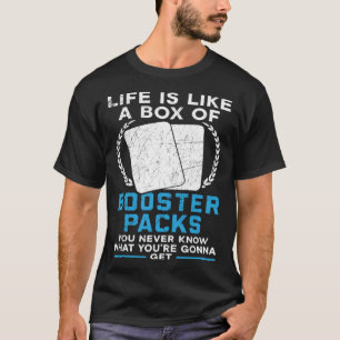 Het leven is als een doos van Booster Packs TCG Tr T-shirt