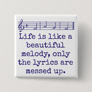 Het leven is als een mooie melodie - muziekquote vierkante button 5,1 cm