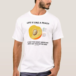 Het leven is als een peach (perachy Humor) T-shirt