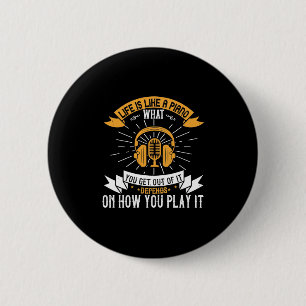 Het leven is als een piano ronde button 5,7 cm