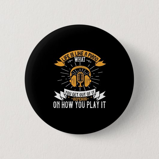 Het leven is als een piano ronde button 5,7 cm (Voorkant)