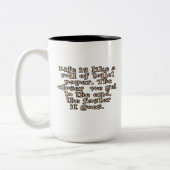 Het leven is als een rol toiletpapier... tweekleurige koffiemok (Links)