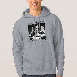 "Het leven is als een schaakspel" Hoodie