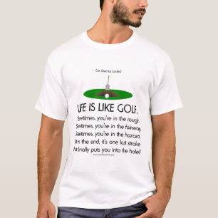 Het leven is als golf. t-shirt