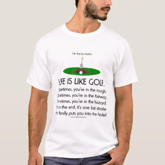 Het leven is als golf. t-shirt