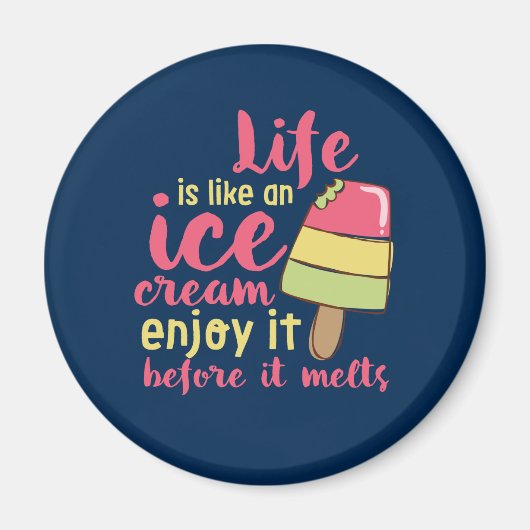 Het leven is als Ice Cream Inspirerend Summer Quot Magneet (Voorkant)