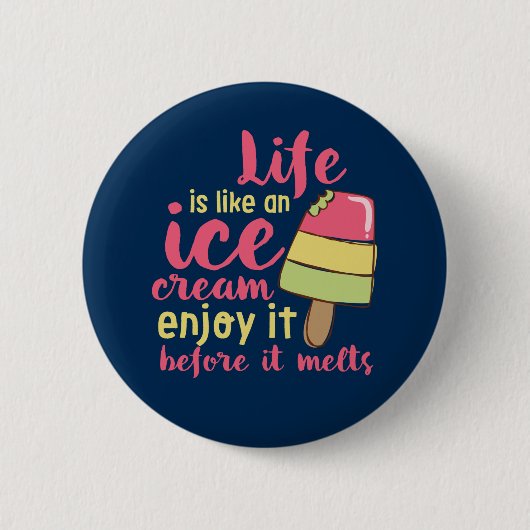 Het leven is als Ice Cream Inspirerend Summer Quot Ronde Button 5,7 Cm (Voorkant)