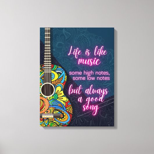 Het leven is als muziek, altijd een goed lied canvas afdruk (Voorkant)