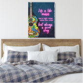 Het leven is als muziek, altijd een goed lied canvas afdruk (Insitu (Slaapkamer))