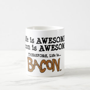 Het leven is Bacon. KoffieMok