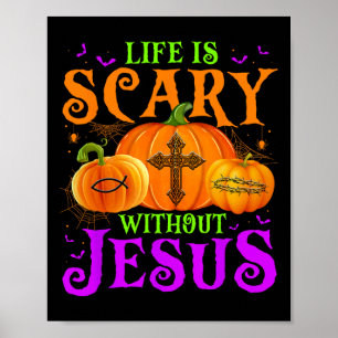 Het leven is beangstigend zonder Jezus Herfst Hall Poster