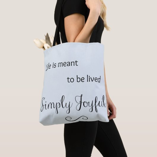 Het leven is bedoeld om te leven Eenvoudig vrolijk Tote Bag (Dichtbij)