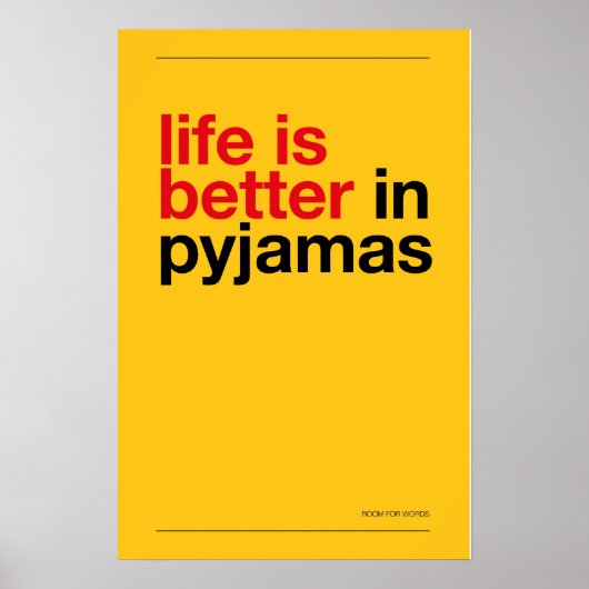 HET LEVEN IS BEETER IN PYJAMA – Slaapkamer Muur Ku Poster (Voorkant)