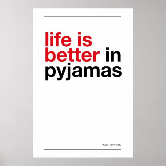 HET LEVEN IS BEETER IN PYJAMA – Slaapkamer Muur Ku Poster (Voorkant)