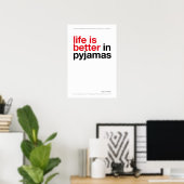 HET LEVEN IS BEETER IN PYJAMA – Slaapkamer Muur Ku Poster (Thuiskantoor)