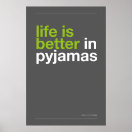 HET LEVEN IS BEETER IN PYJAMA – Slaapkamer Muur Ku Poster