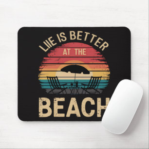 Het Leven Is Beter Aan Het Strand Zomer Vakantie S Muismat