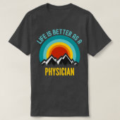 Het leven is beter als arts 1 t-shirt (Design voorkant)