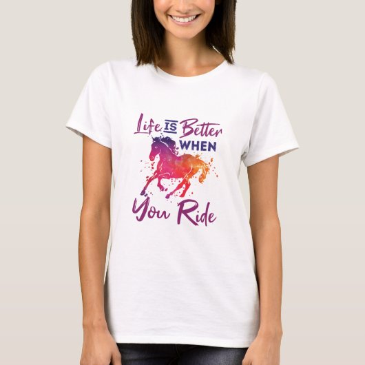 Het leven is beter als ik Rider Horseback rijd T-shirt (Voorkant)