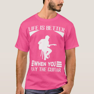 Het leven is beter als je akoestische gitaar speel t-shirt