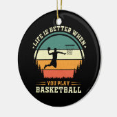 het leven is beter als je basketbal speelt keramisch ornament (Links)