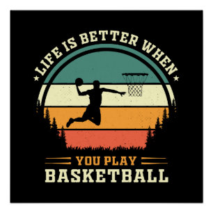 het leven is beter als je basketbal speelt perfect poster