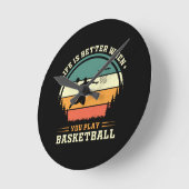het leven is beter als je basketbal speelt ronde klok (Hoek)