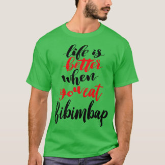 Het leven is beter als je Bibimbap 3 eet T-shirt