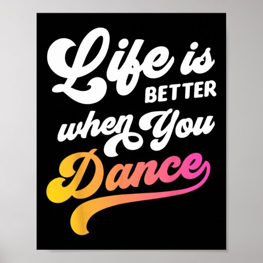 Het leven is beter als je danseres danst poster (Voorkant)