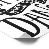 Het leven is beter als je danseres danst poster (Hoek)