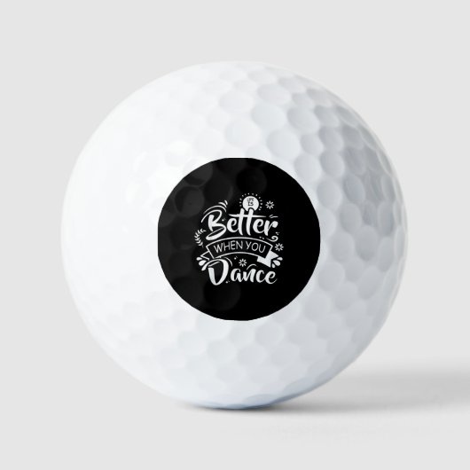 Het leven is beter als je danst Grappige danser da Golfballen (Voorkant)