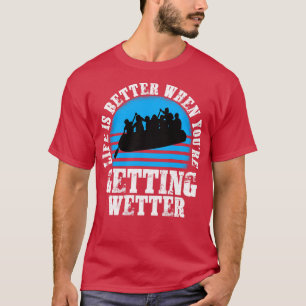 Het leven is beter als je de riviervloergolf van e t-shirt