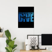 Het leven is beter als je duikt - Scuba duiken Poster (Thuiskantoor)