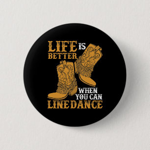 Het leven is beter als je een dansje kunt houden ronde button 5,7 cm