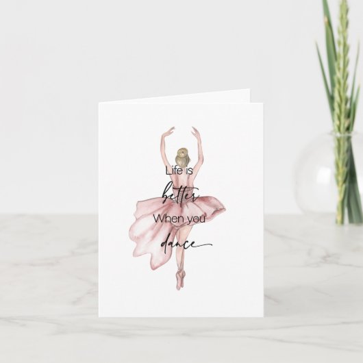 Het leven is beter als je een roze ballerina danst bedankkaart (Voorkant)