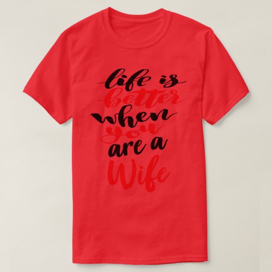 Het leven is beter als je een vrouw bent 1 t-shirt (Design voorkant)